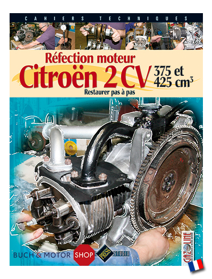 Réfection moteur Citroën 2 CV 375 et 425 cm3
